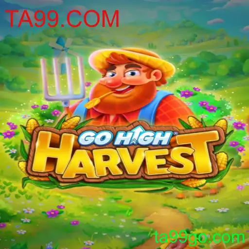 Descubra o Fascinante Mundo de GoHighHarvest: O Novo Fenômeno de TA99.COM